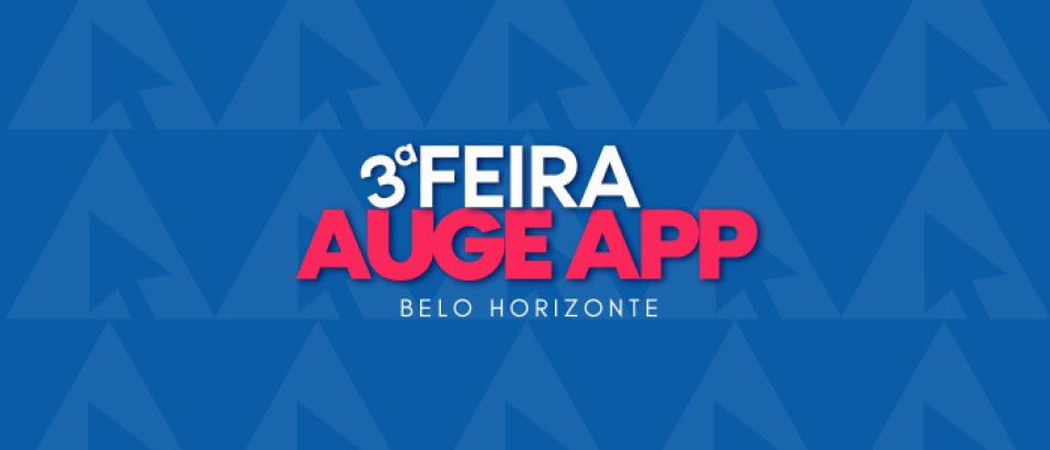 CONHEÇA A FEIRA AUGE APP: UM EVENTO IMPERDÍVEL