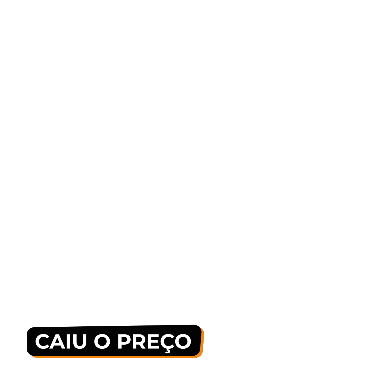 Caiu o preço