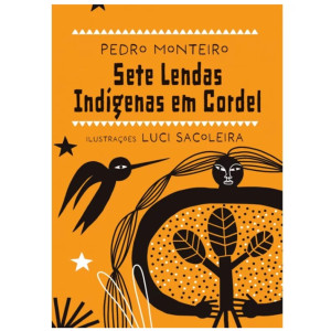 Sete Lendas Indígenas Em Cordel