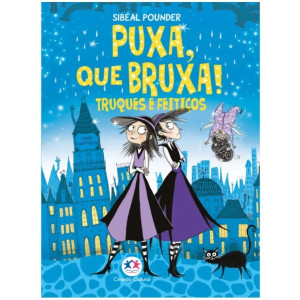 Puxa, Que Bruxa! - Truques E Feitiços - Livro 6