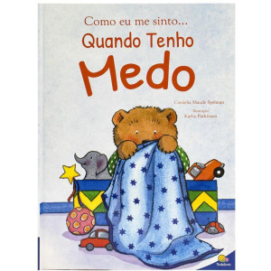 Livro Infantil Ilustrado Como Me Sinto- Tenho Medo 32p