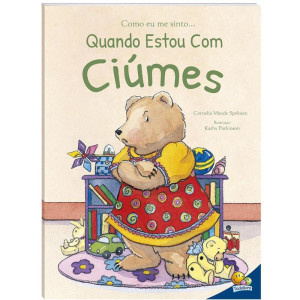 Livro Infantil Ilustrado Como Me Sinto-ciumes 20x27 32p