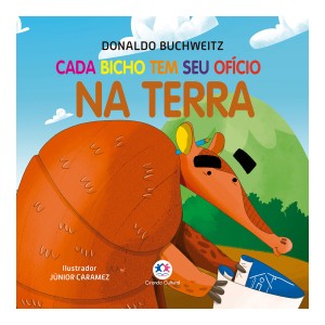 Cada Bicho Tem Seu Ofício - Na Terra-9786526100257-14080