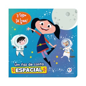 O Show Da Luna - Um Faz De Conta Espacial-9786526102367-47358