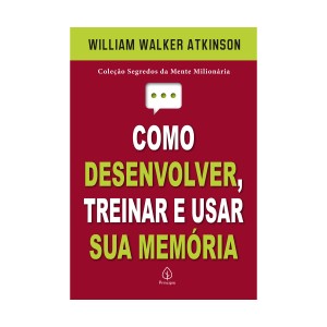 Como Desenvolver, Treinar E Usar Sua Memória-9786555526097-33375