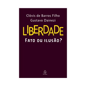 Liberdade: Fato Ou Ilusão?-9786555527612-57989