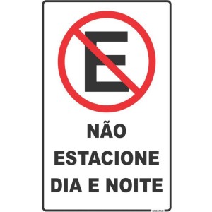 Placa De Sinalizacao Nao Estacione Dia/noite 16x25-063009-21997